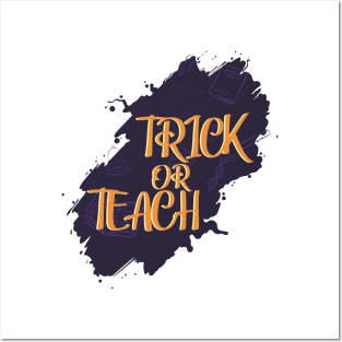 trick or teach Posters and Art